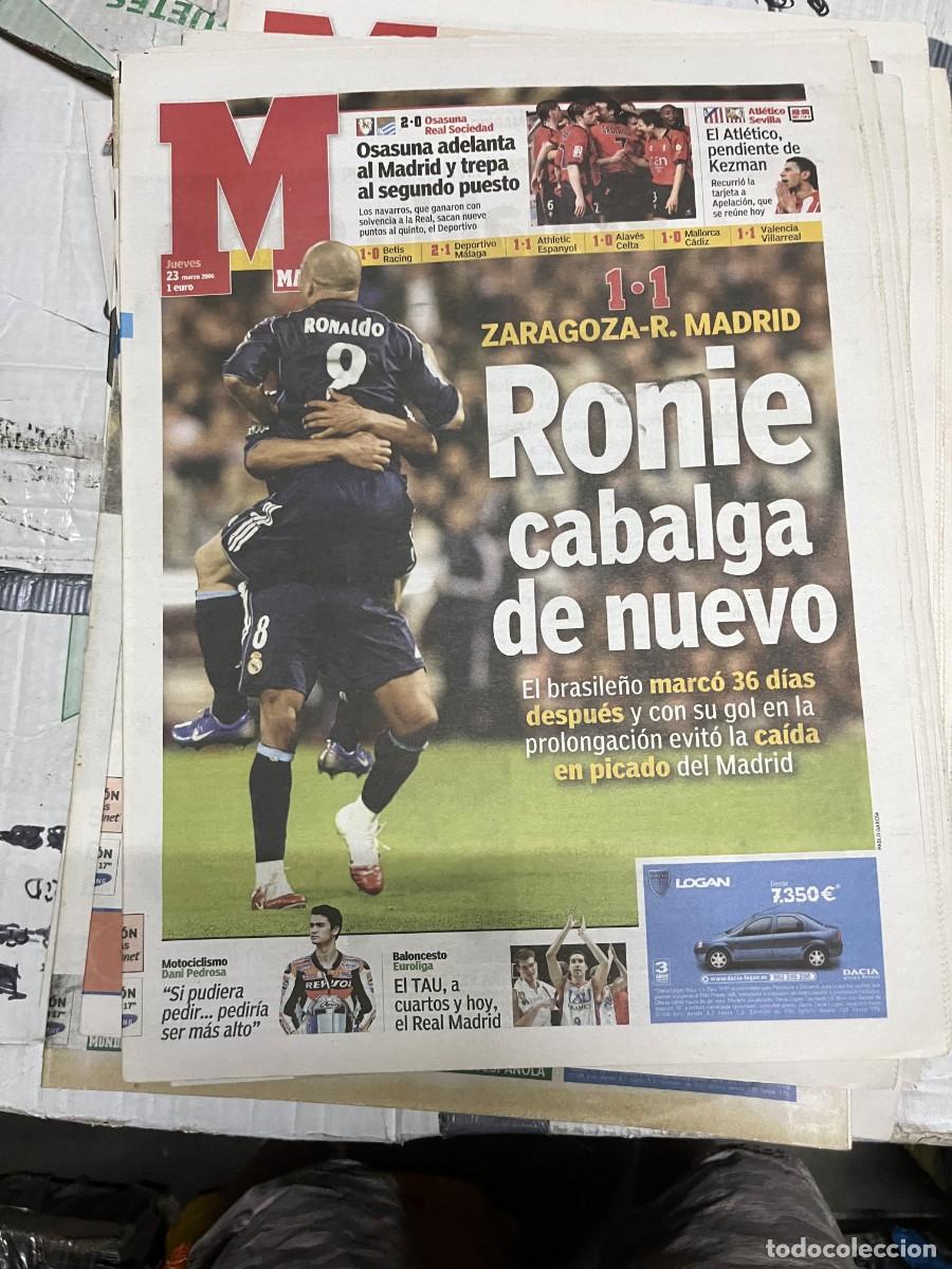 Coleccionismo deportivo: MARCA (23-3-2006) RONALDO NAZARIO ZARAGOZA 1-1 REAL MADRID OSASUNA 2-0 REAL SOCIEDAD DANI PEDROSA