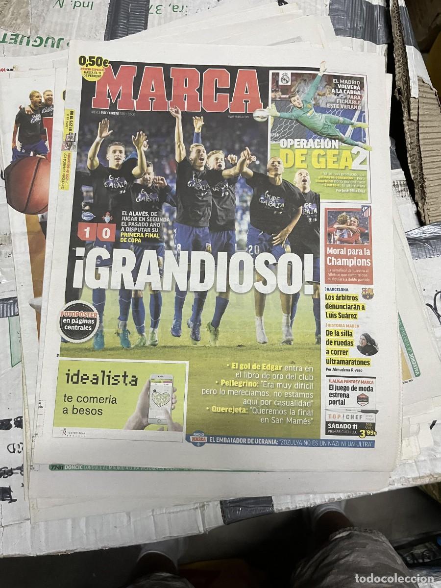 Coleccionismo deportivo: MARCA (9-2-2017) COPA DEPORTIVO ALAVES 1-0 CELTA VIGO POSIBLE FICHAJE DE GEA REAL MADRID
