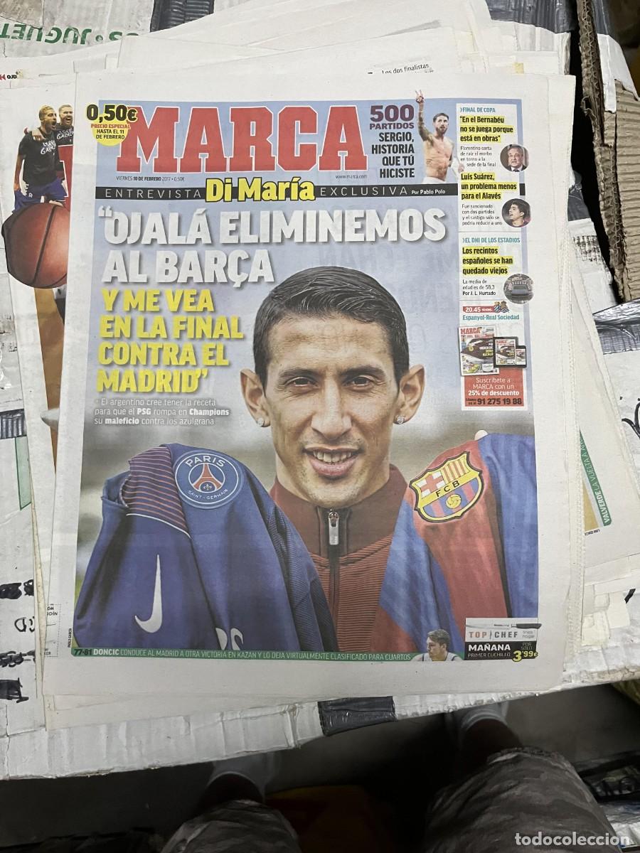 Collezionismo sportivo: MARCA (10-2-2017) ENTREVISTA DI MARIA PSG BARCELONA 500 PARTIDOS SERGIO RAMOS