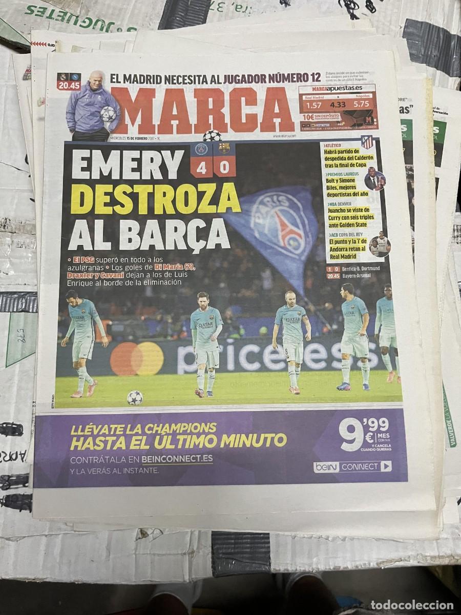 Coleccionismo deportivo: MARCA (15-2-2017) CHAMPIONS PSG 4-0 BARCELONA HOY REAL MADRID NAPOLES NAPOLI