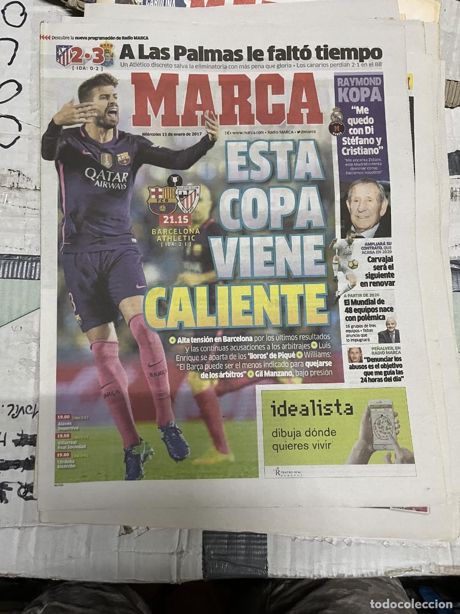 Coleccionismo deportivo: MARCA (11-1-2017) COPA ATLETICO MADRID 2-3 LAS PALMAS PIQUE BARCELONA ATHLETIC BILBAO RAYMOND KOPA