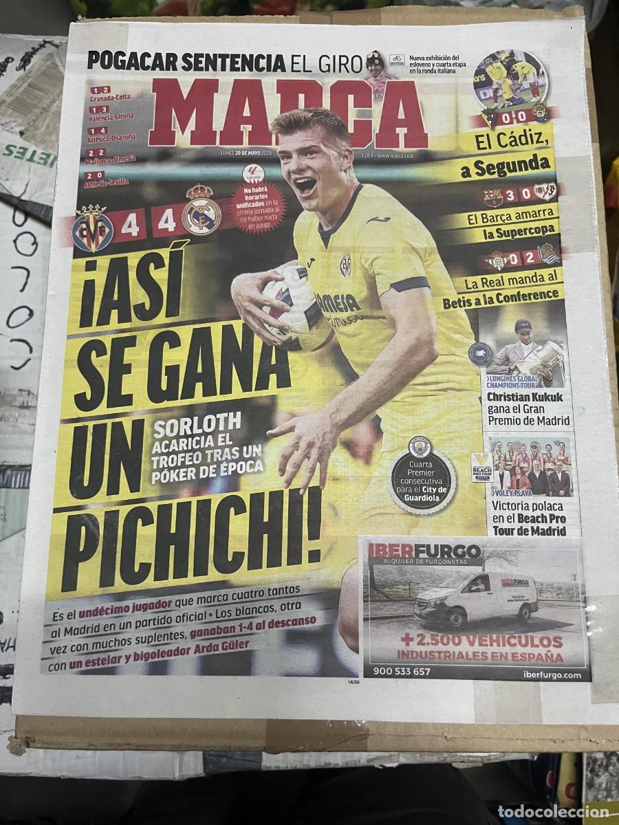 Coleccionismo deportivo: MARCA (20-5-2024) VILLARREAL 4-4 REAL MADRID PICHICHI SORLOTH JORNADA LIGA BARCELONA 3-0 RAYO