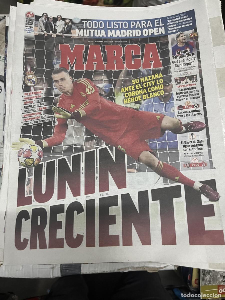 Coleccionismo deportivo: MARCA (19-4-2024) MANCHESTER CITY REAL MADRID ANDRIY LUNIN MUTUA MADRID OPEN TENIS