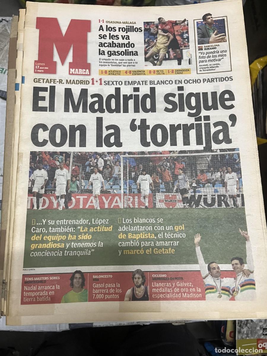Colecionismo desportivo: MARCA (17-4-2006) JORNADA LIGA GETAFE 1-1 REAL MADRID NADAL TENIS PAU GASOL LLANERAS GALVEZ ORO