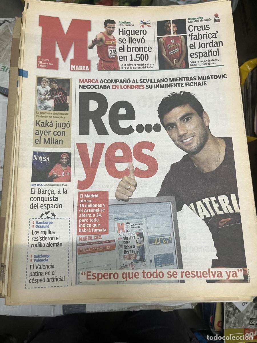 Coleccionismo deportivo: MARCA (10-8-2006) FICHAJE ARSENAL JOSE ANTONIO REYES MIJATOVIC KAKA RONALDINHO