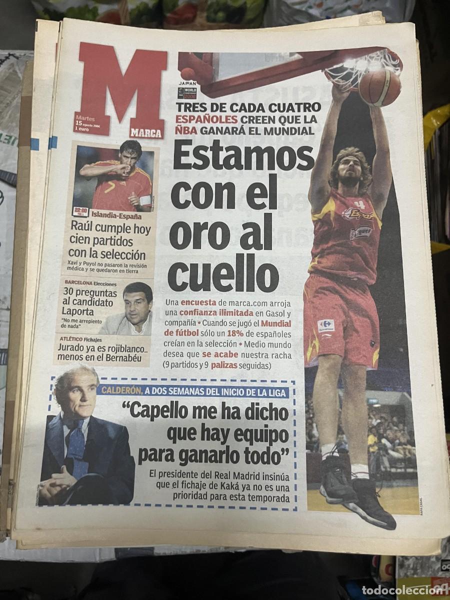 Coleccionismo deportivo: MARCA (15-8-2006) PAU GASOL ESPA&Ntilde;A NBA CAPELLO RAUL GONZALEZ ISLANDIA ESPA&Ntilde;A