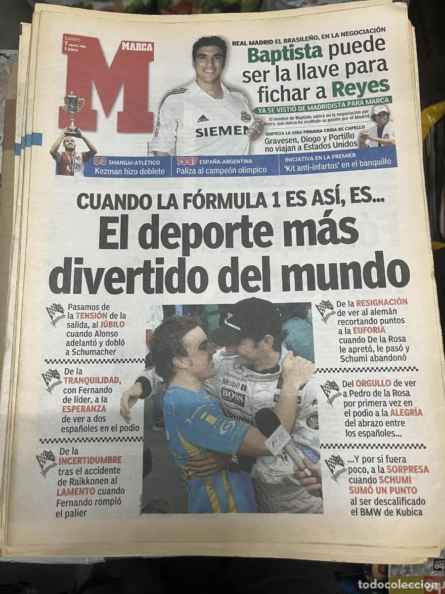 Coleccionismo deportivo: MARCA (7-8-2006) BAPTISTA FICHAJE REAL MADRID JOSE ANTONIO REYES SHANGAI 0-3 ATLETICO FORMULA 1