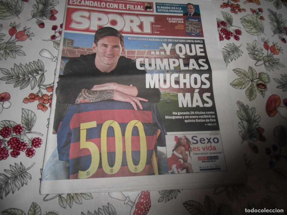 Coleccionismo deportivo: Perid&ograve;dico SPORT n&ordm; 13.046, 29-12-2015. Reportaje 500 partidos de Messi. Ver fotos adicionales