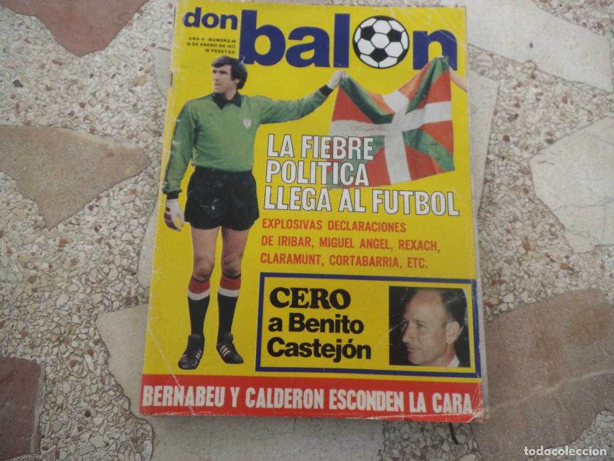 Coleccionismo deportivo: don balon n&ordm; 66, 1977, bernabeu y calderon esconden la cara, iribar portero, la fiebre politica lleg