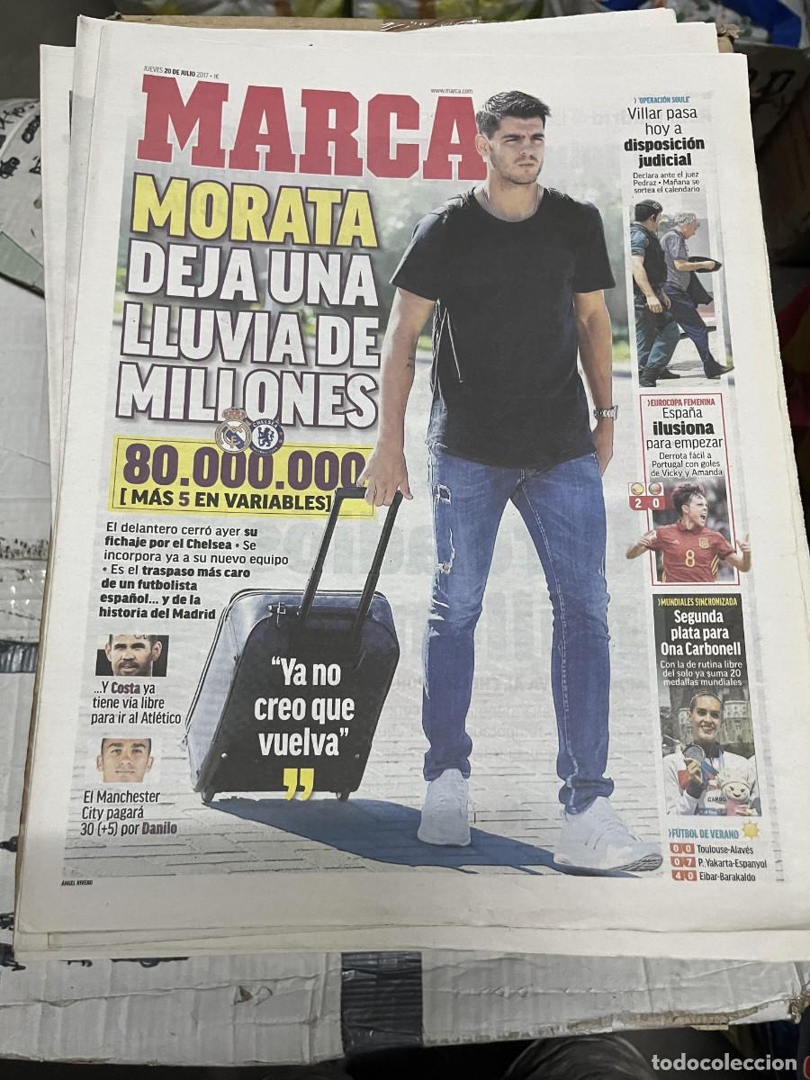 Coleccionismo deportivo: MARCA (20-7-2017) FICHAJE MORATA CHELSEA REAL MADRID ANGEL MARIA VILLAR DETENIDO ONA CARBONELL