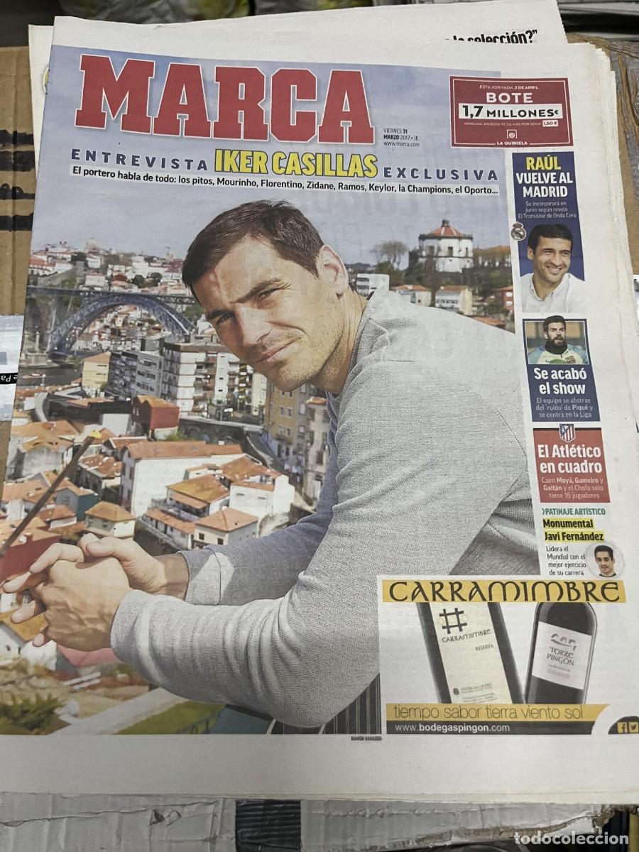 Coleccionismo deportivo: MARCA (31-3-2017) ENTREVISTA IKER CASILLAS REAL MADRID RAUL GONZALEZ PIQUE JAVI FERNANDEZ