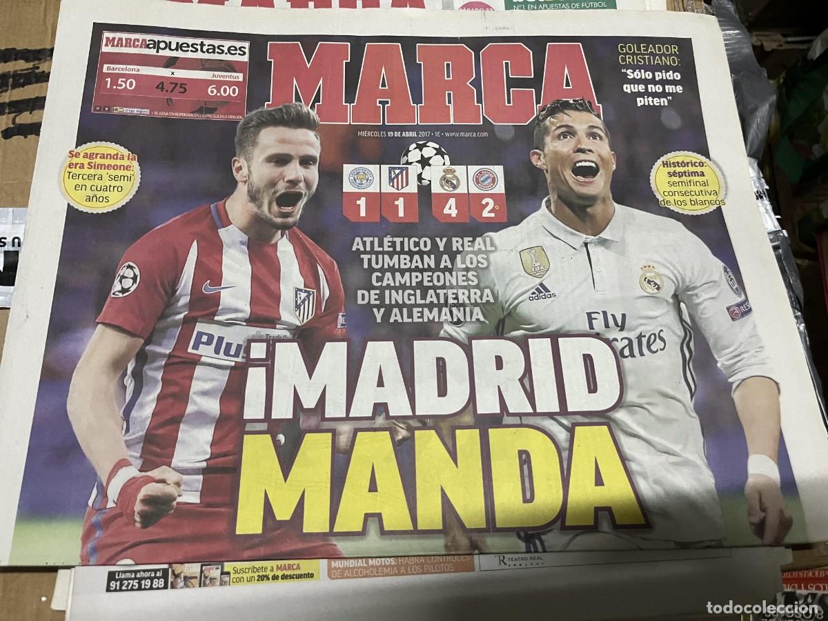 Coleccionismo deportivo: MARCA (19-4-2017) REAL MADRID 4-2 BAYERN MUNCHEN LEICESTER 1-1 ATLETICO MADRID CHAMPIONS