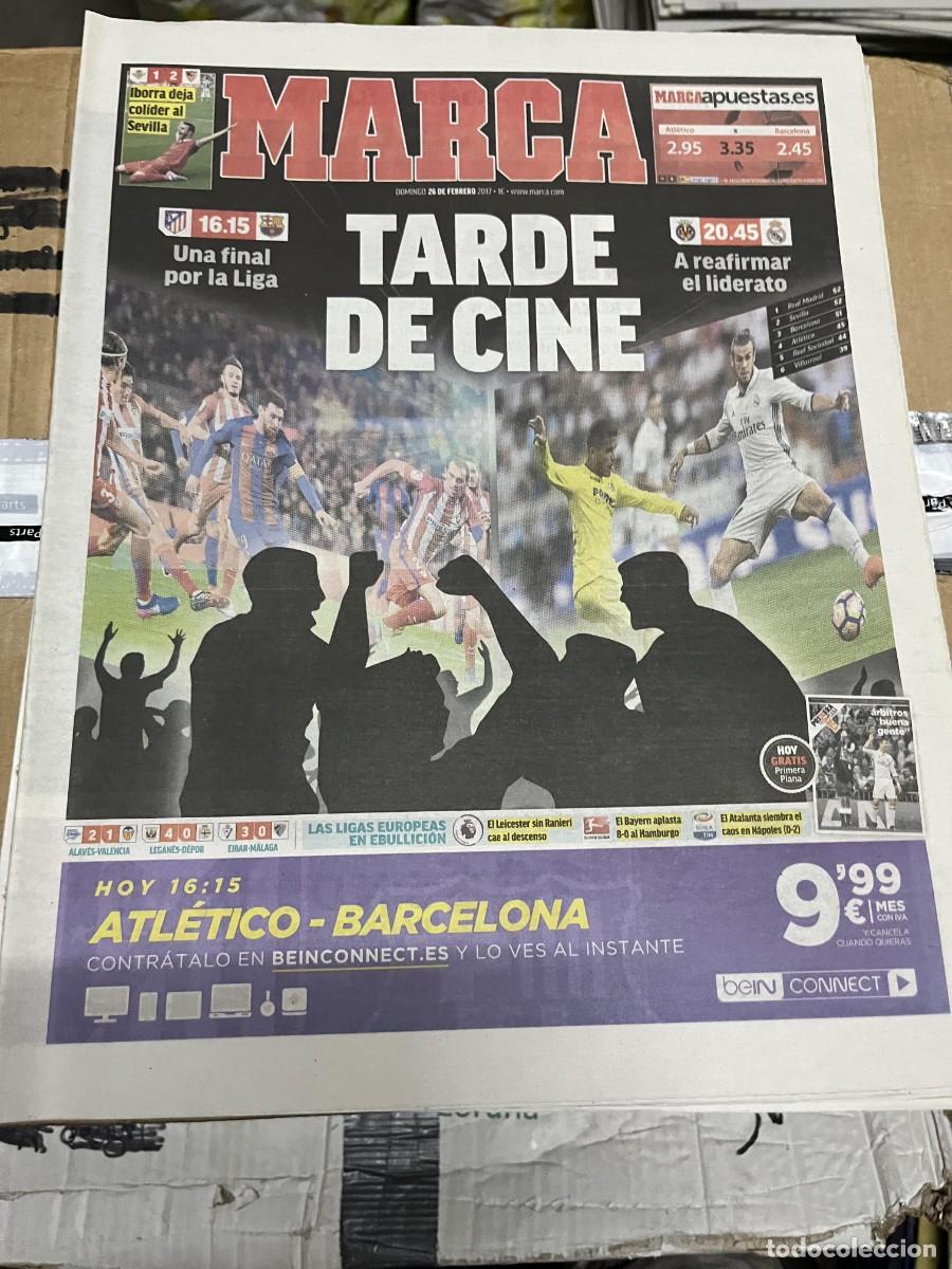 Coleccionismo deportivo: MARCA (26-2-2017) ATLETICO MADRID BARCELONA JORNADA LIGA VILLARREAL REAL MADRID BETIS 1-2 SEVILLA