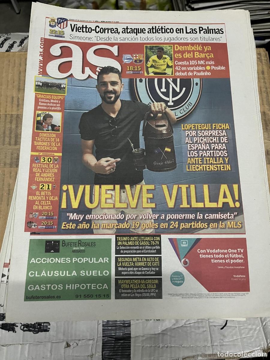 Coleccionismo deportivo: AS (26-8-2017) DAVID VILLA LOPETEGUI FICHAJE DEMBELE BARCELONA VIETTO CORREA LAS PALMAS ATLETICO