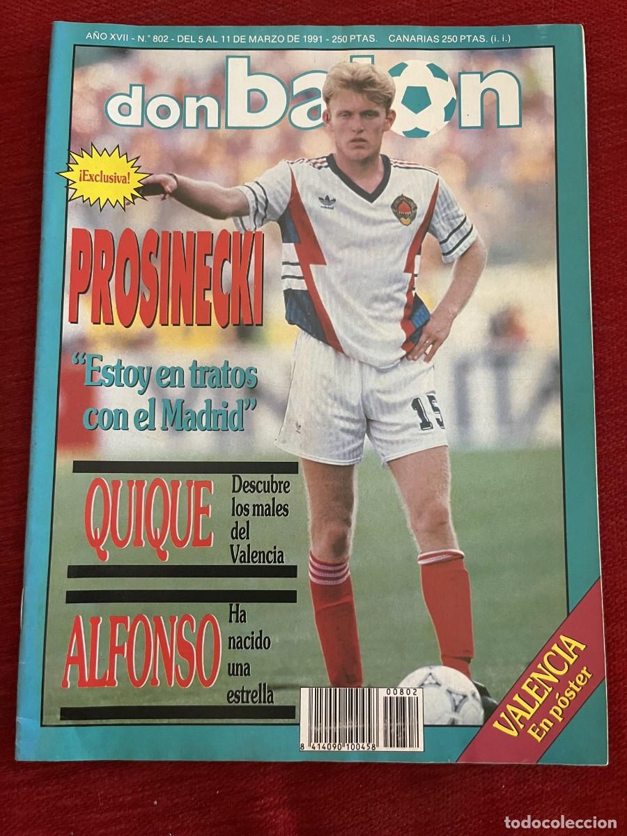 Coleccionismo deportivo: REVISTA DON BALON # 802 (11-3-1991) PROSINECKI REAL MADRID SPASIC CRUYFF POSTER PLANTILLA VALENCIA