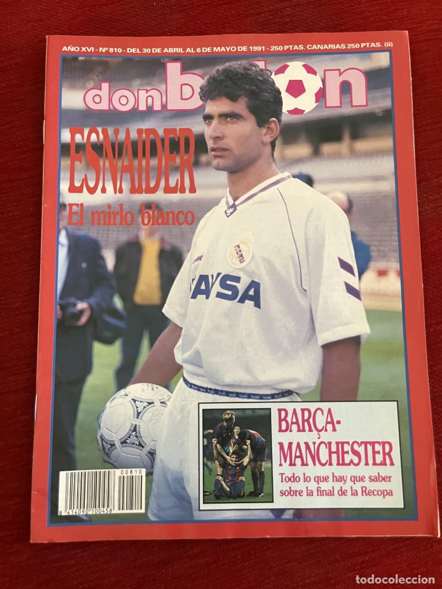 Coleccionismo deportivo: REVISTA DON BALON # 810 (6-5-1991) ESNAIDER FICHAJE REAL MADRID BARCELONA JUVENTUS MANCHESTER UNITED