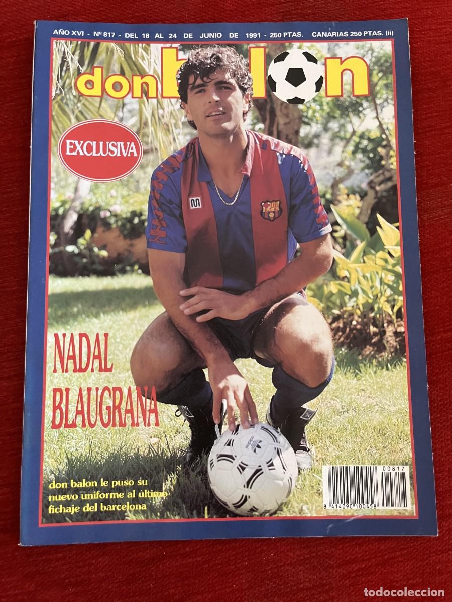 Coleccionismo deportivo: REVISTA DON BALON # 817 (24-6-1991) BARCELONA NADAL ZABALZA ESPECIAL LIGA 90 91