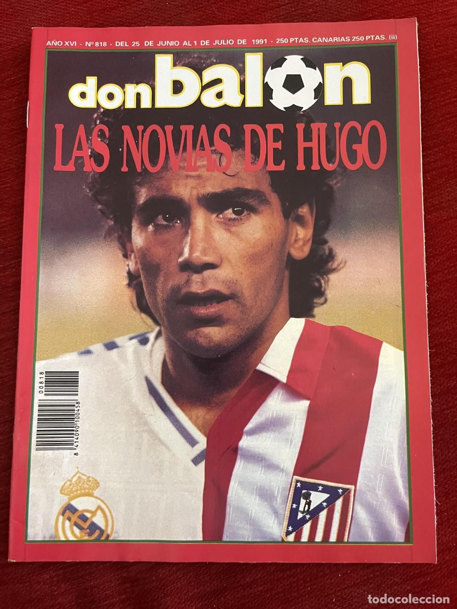 Coleccionismo deportivo: REVISTA DON BALON # 818 (1-7-1991) HUGO SANCHEZ ESPECIAL LIGA 90 91