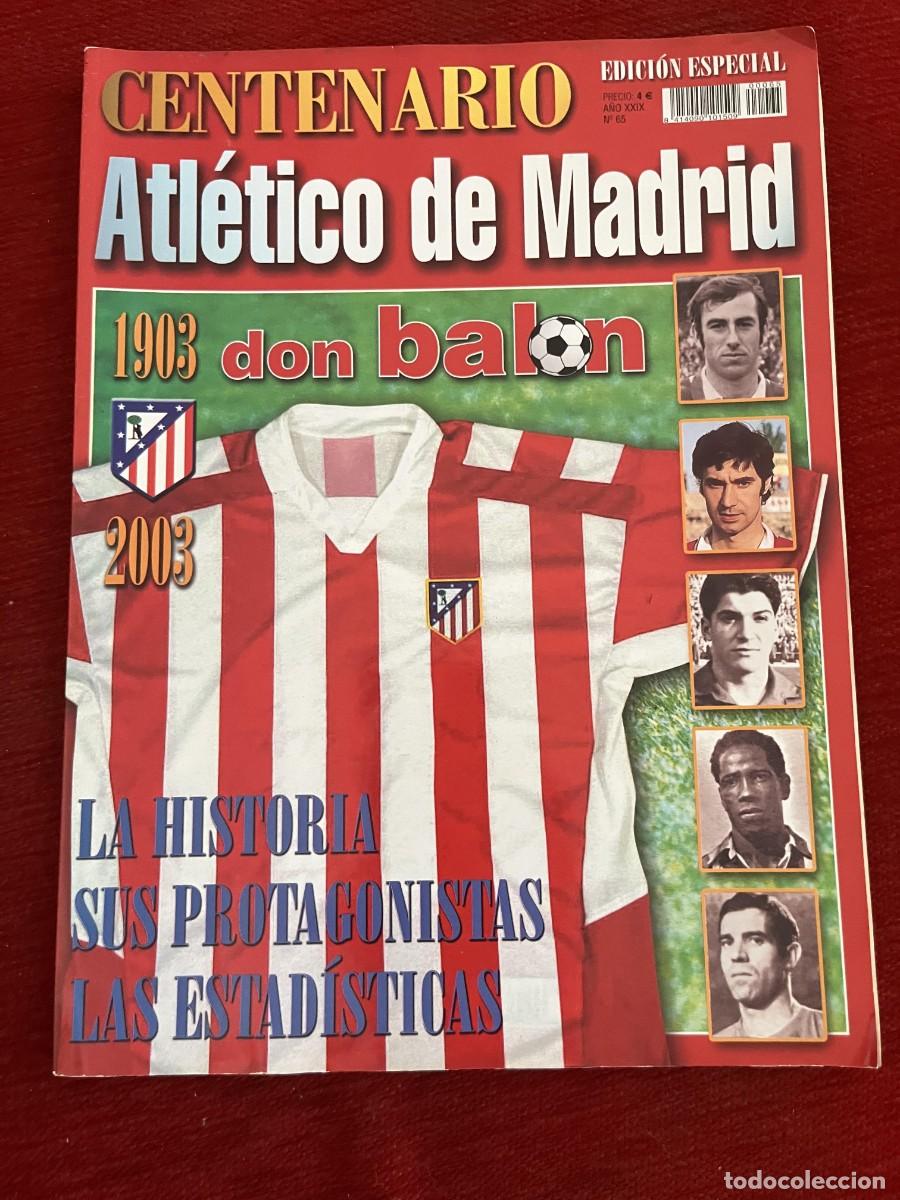 Coleccionismo deportivo: REVISTA DON BALON EDICION ESPECIAL # 65 CENTENARIO ATLETICO DE MADRID 1903 2003