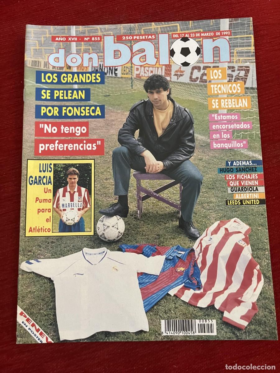 Coleccionismo deportivo: REVISTA DON BALON # 855 (23-3-1992) FONSECA LUIS GARCIA ATLETICO MADRID POSTER PENEV VALENCIA