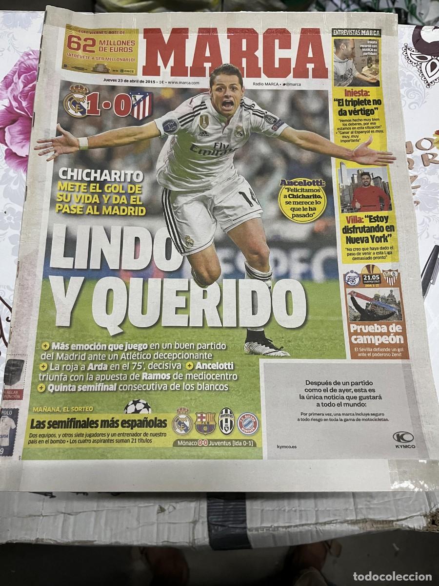 Coleccionismo deportivo: MARCA (23-4-2015) CHAMPIONS REAL MADRID 1-0 ATLETICO MADRID GOL CHICHARITO DAVID VILLA INIESTA