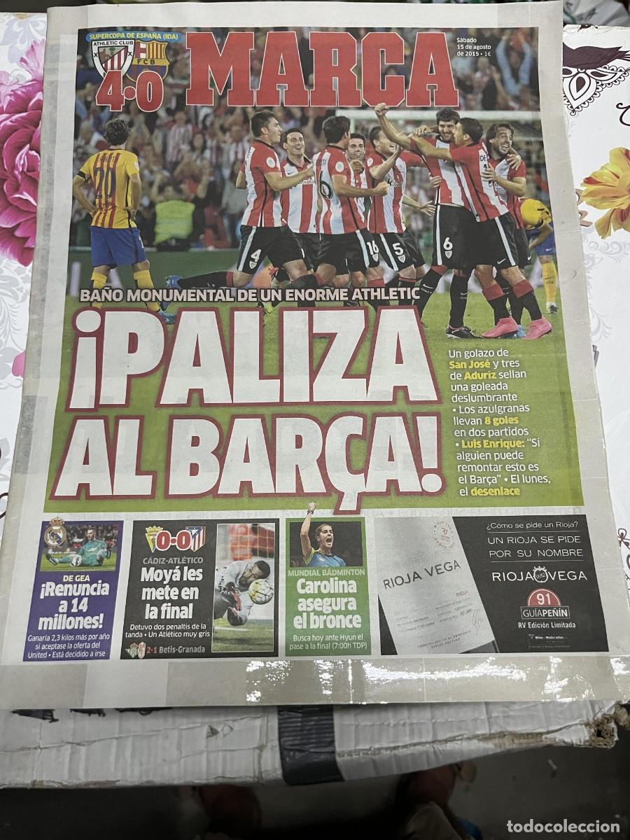 Coleccionismo deportivo: MARCA (15-8-2015)FINAL SUPERCOPA ATHLETIC BILBAO 4-0 BARCELONA CADIZ 0-0 ATLETICO DE GEA REAL MADRID