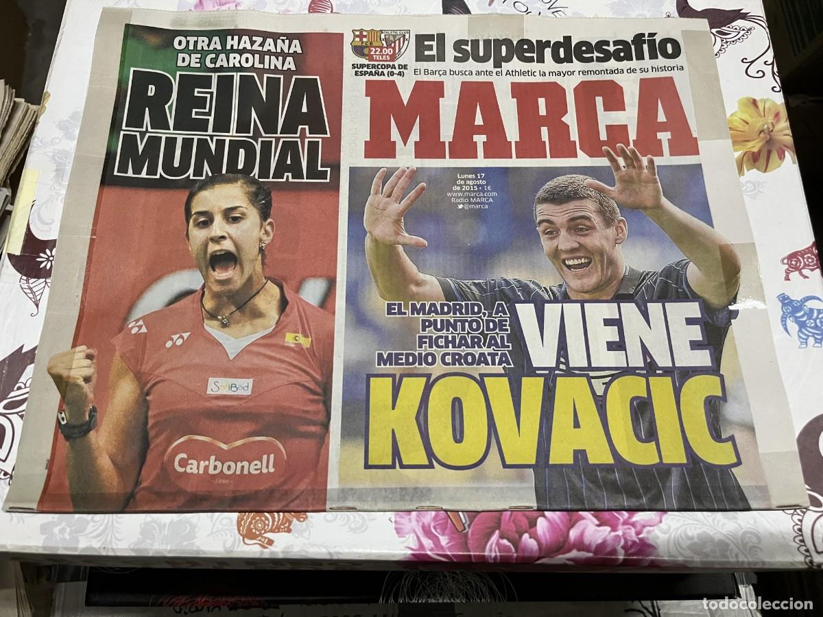 Coleccionismo deportivo: MARCA (17-8-2015)CAMPEONA MUNDO CAROLINA MARIN HOY FINAL SUPERCOPA BARCELONA ATHLETIC BILBAO KOVACIC