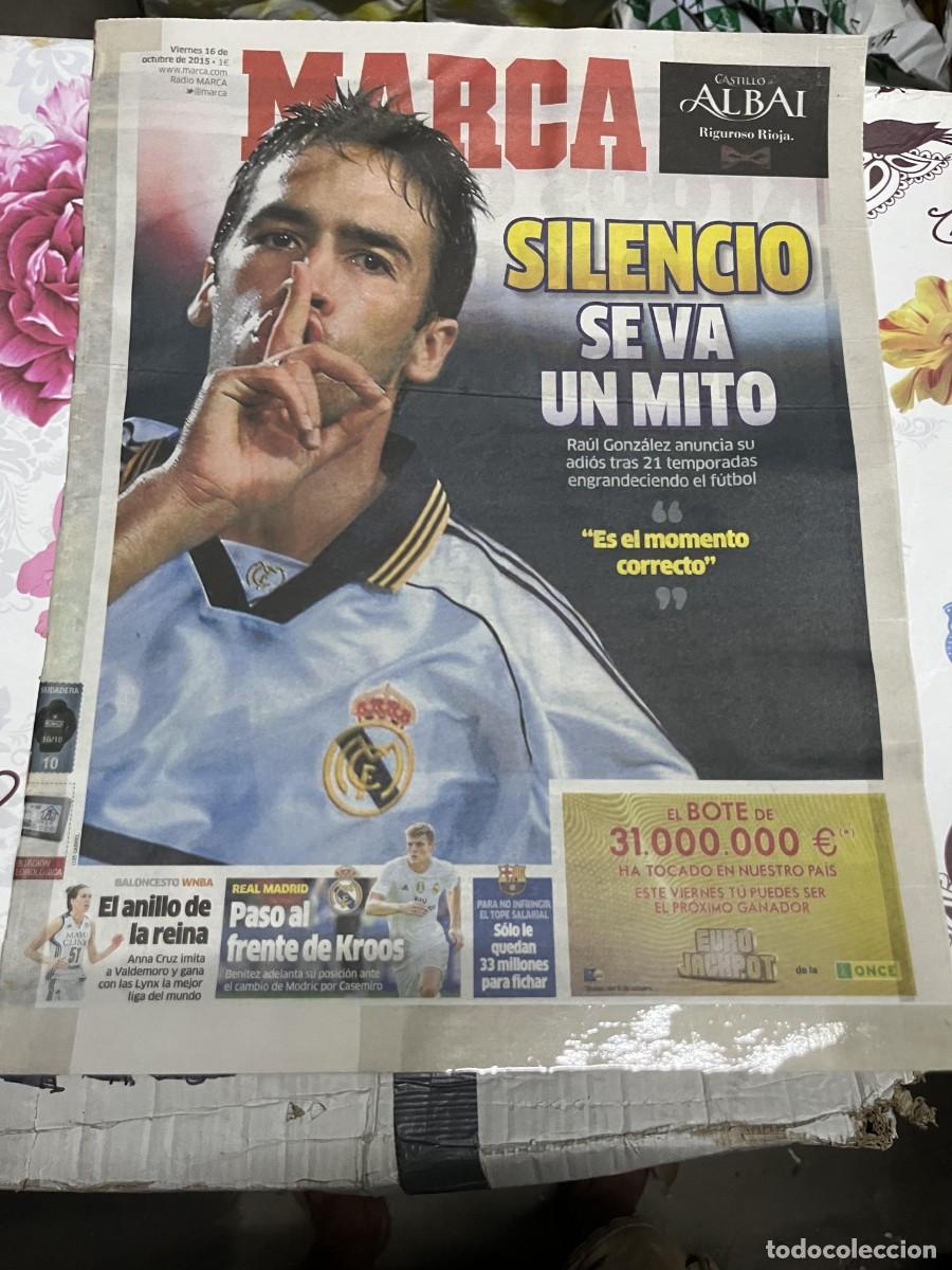 Coleccionismo deportivo: MARCA (16-10-2015) SE RETIRA DEL FUTBOL RAUL GONZALEZ REAL MADRID KROOS