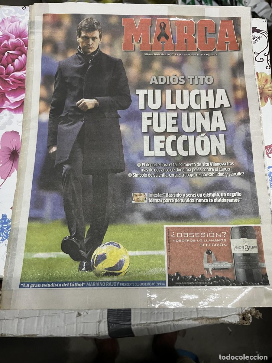 Coleccionismo deportivo: MARCA (26-4-2014) PERIODICO HOMENAJE AL ADIOS DE TITO VILANOVA INOLVIDABLE BARCELONA