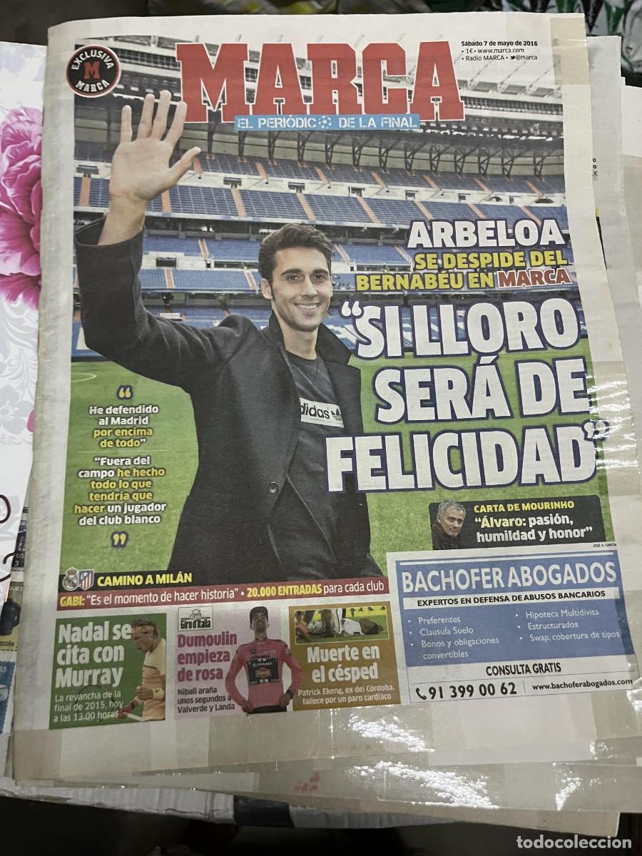 Coleccionismo deportivo: MARCA (7-5-2016) DESPEDIDA ARBELOA REAL MADRID RAFAEL NADAL GABI MOURINHO