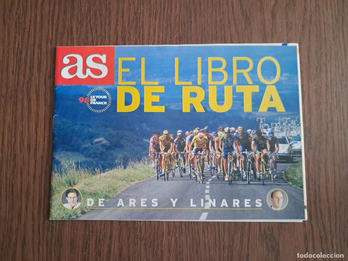 Collectionnisme sportif: el libro de ruta, 98 tour de Francia, Javier Ares, Jose A. Gonz&aacute;lez Linares.