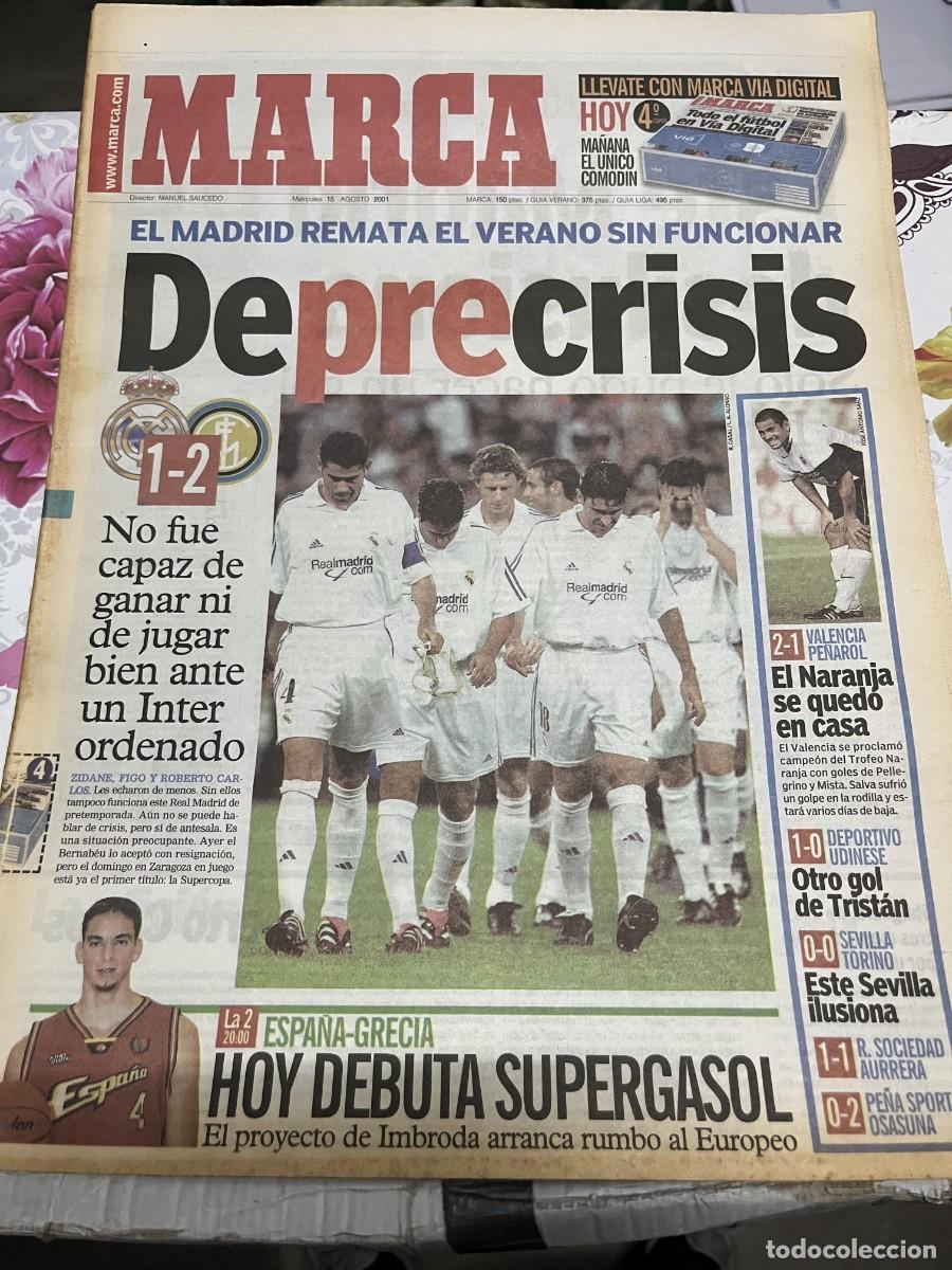 Coleccionismo deportivo: MARCA (15-8-2001) REAL MADRID 1-2 INTER MILAN VALENCIA 2-1 PE&Ntilde;AROL DEPORTIVO 1-0 UDINESE DEBUT GASOL