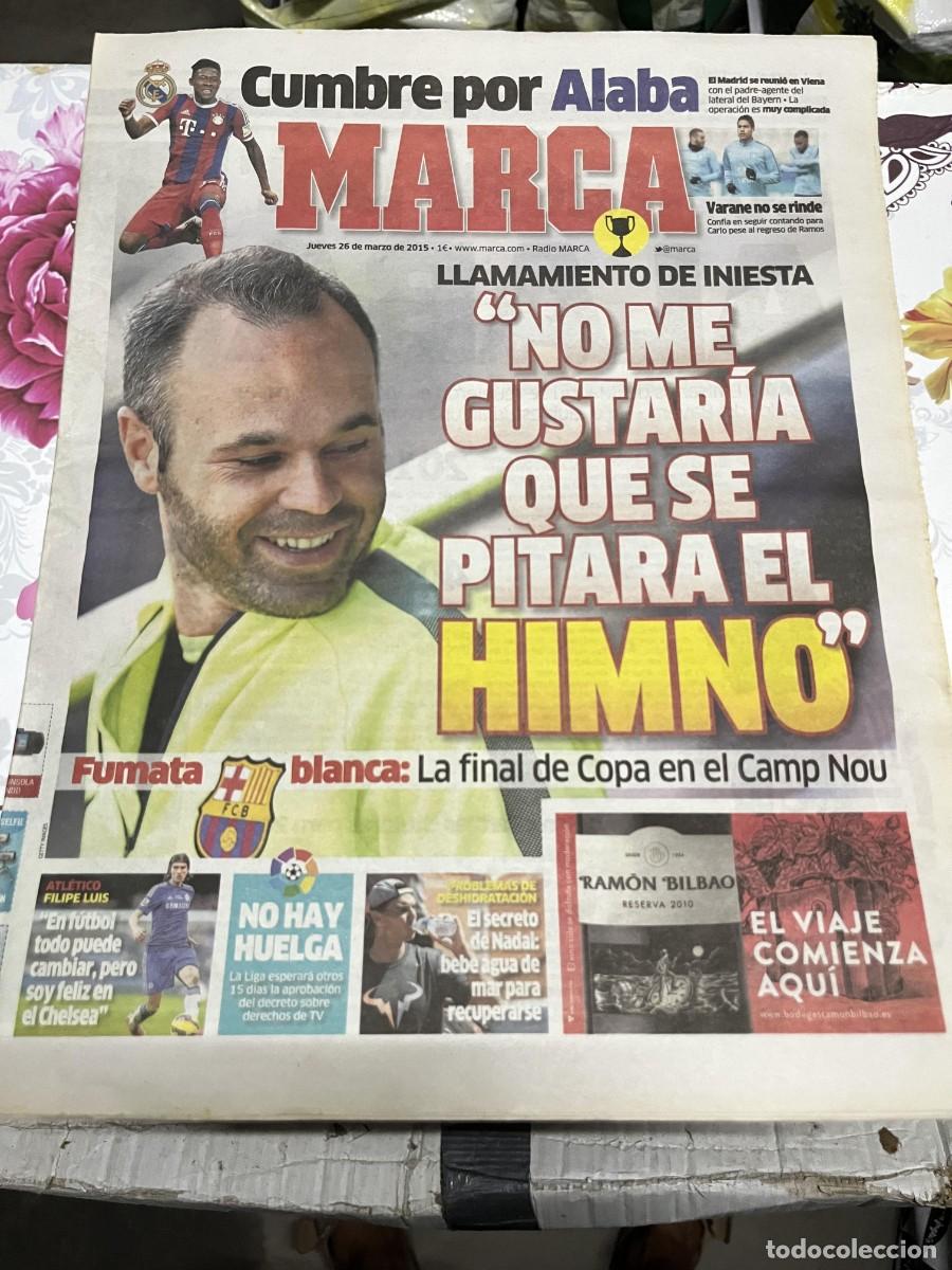 Coleccionismo deportivo: MARCA (26-3-2015) ALABA ANDRES INIESTA PITO HIMNO FINAL COPA VARANE REAL MADRID BARCELONA