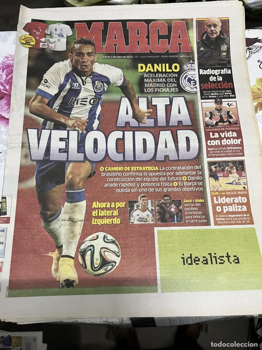 Coleccionismo deportivo: MARCA (2-4-2015) POSIBLE FICHAJE DANILO REAL MADRID DANI PEDROSA