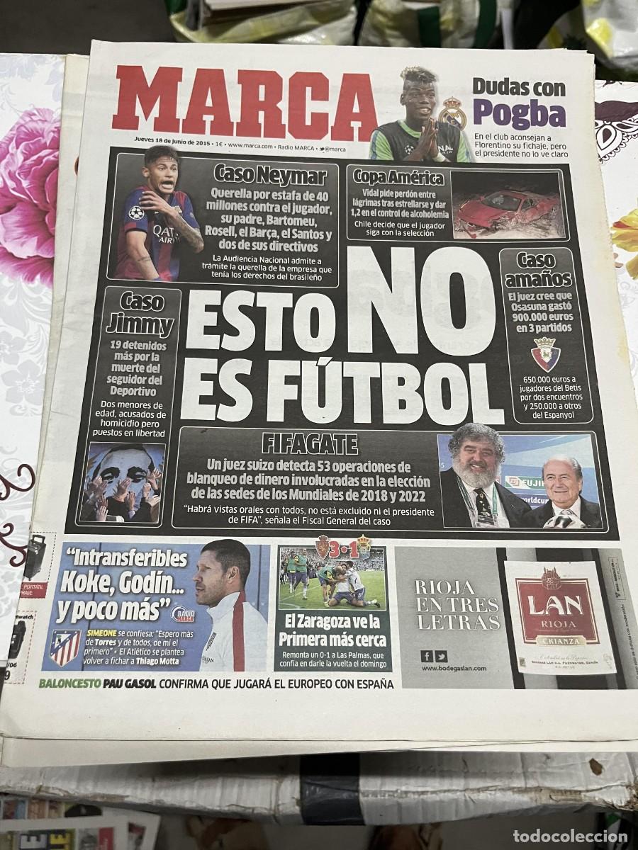 Coleccionismo deportivo: MARCA (18-6-2015) COREA DEL SUR 2-1 ESPA&Ntilde;A POGBA REAL MADRID CASO JIMMY ATLETICO FIFAGATE NEYMAR