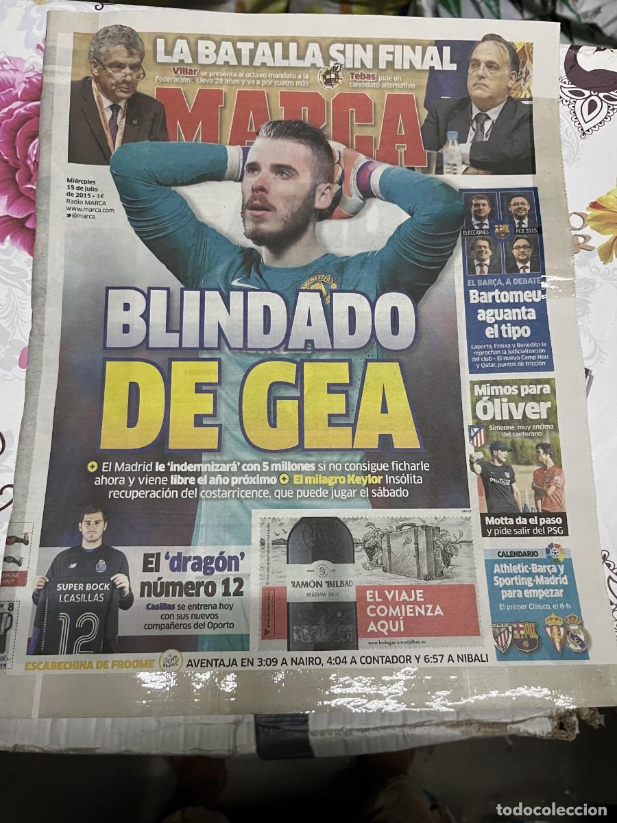 Coleccionismo deportivo: MARCA (15-7-2015) DAVID DE GEA ANGEL MARIA VILLAR JAVIER TEBAS LIGA FEDERACION IKER CASILLAS OPORTO
