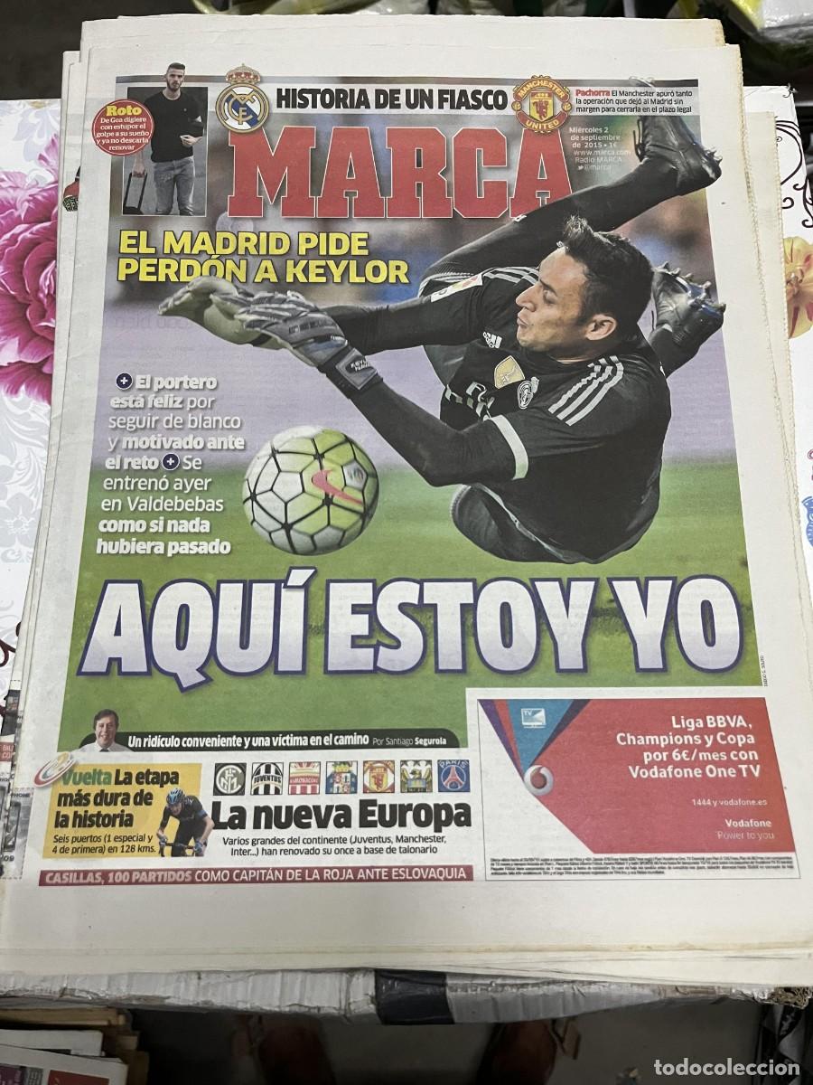 Coleccionismo deportivo: MARCA (2-9-2015) KEYLOR NAVAS REAL MADRID MANCHESTER UNITED FICHAJE DE GEA VUELTA A ESPA&Ntilde;A
