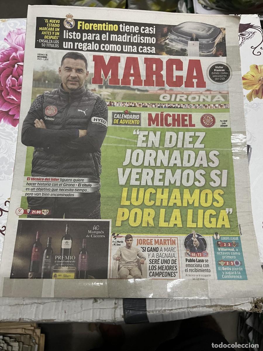 Coleccionismo deportivo: MARCA (15-12-2023) MICHEL GIRONA HOY OSASUNA RAYO FLORENTINO PEREZ NUEVO ESTADIO BERNABEU
