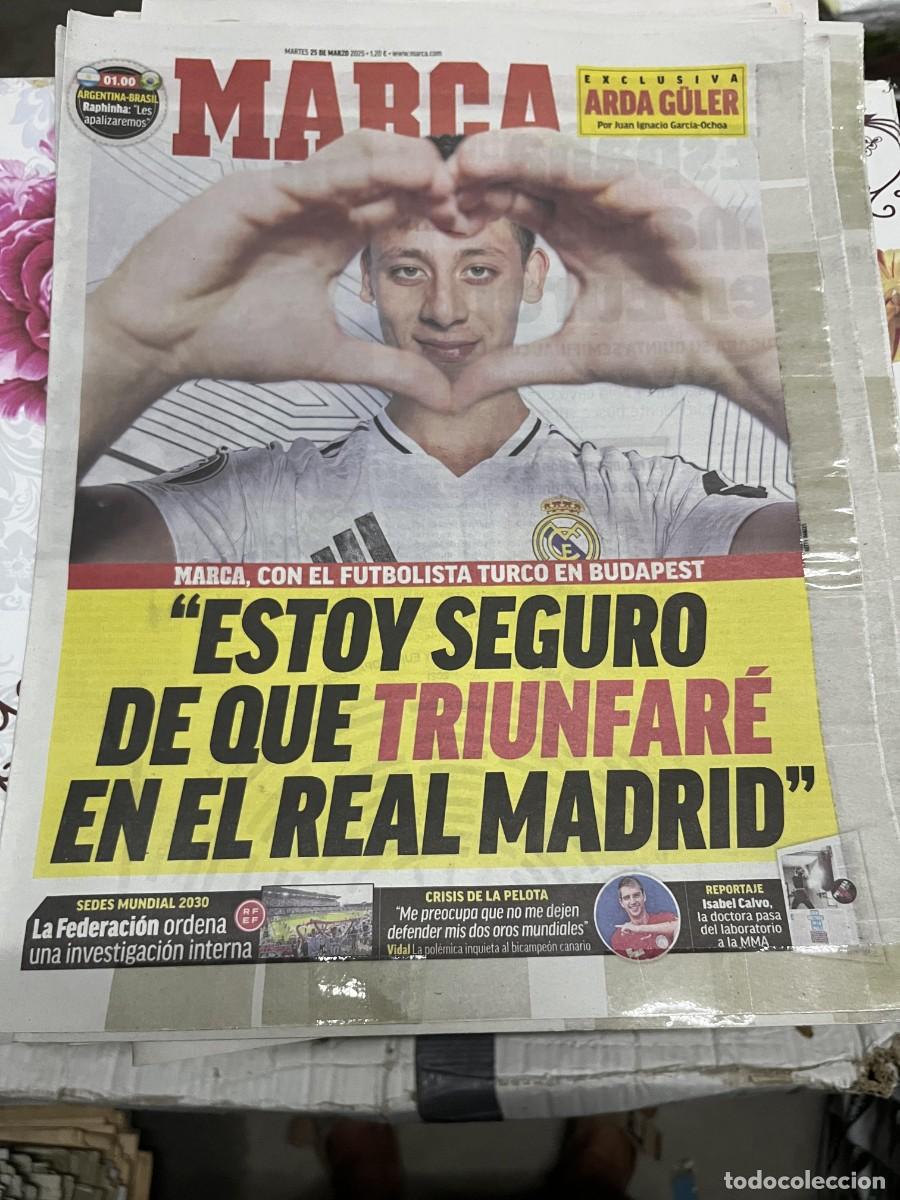 Coleccionismo deportivo: MARCA (25-3-2025) ARDA GULER REAL MADRID RFEF SEDES MUNDIAL 2030 CRISIS DE LA PELOTA ISABEL CALVO