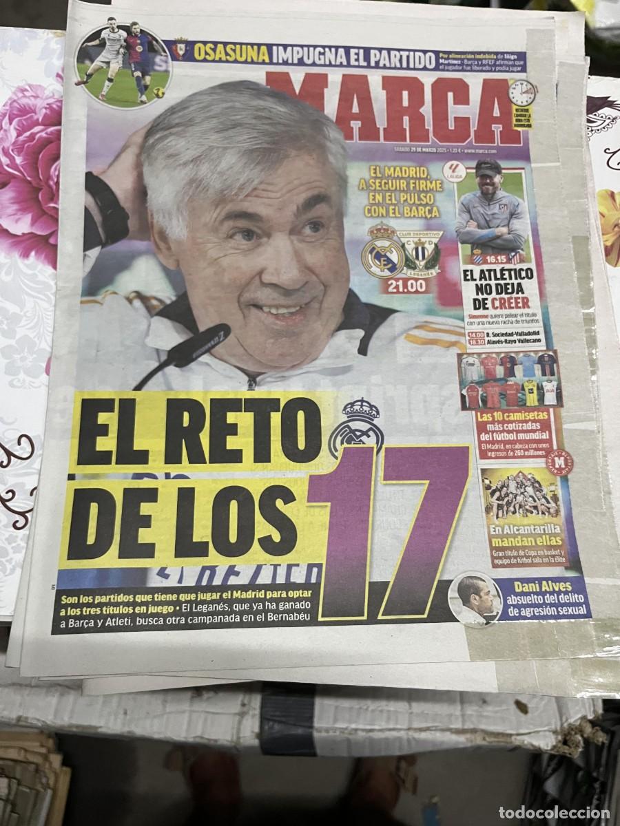 Coleccionismo deportivo: MARCA (29-3-2025) ANCELOTTI REAL MADRID LEGANES ESPANYOL ATLETICO OSASUNA IMPUGNA PARTIDO BARCELONA