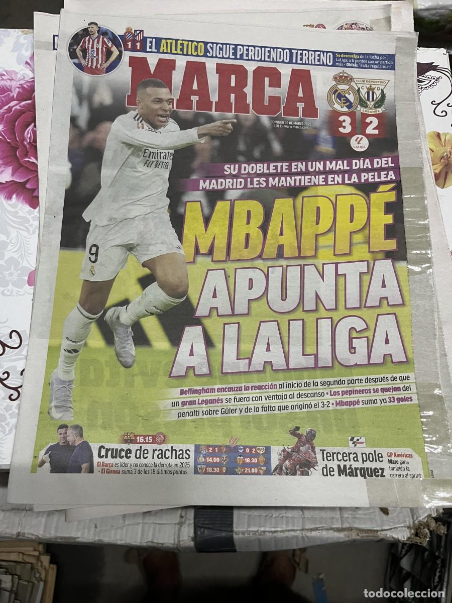 Coleccionismo deportivo: MARCA (30-3-2025) MBAPPE REAL MADRID 3-2 LEGANES ESPANYOL 1-1 ATLETICO HOY BARCELONA GIRONA