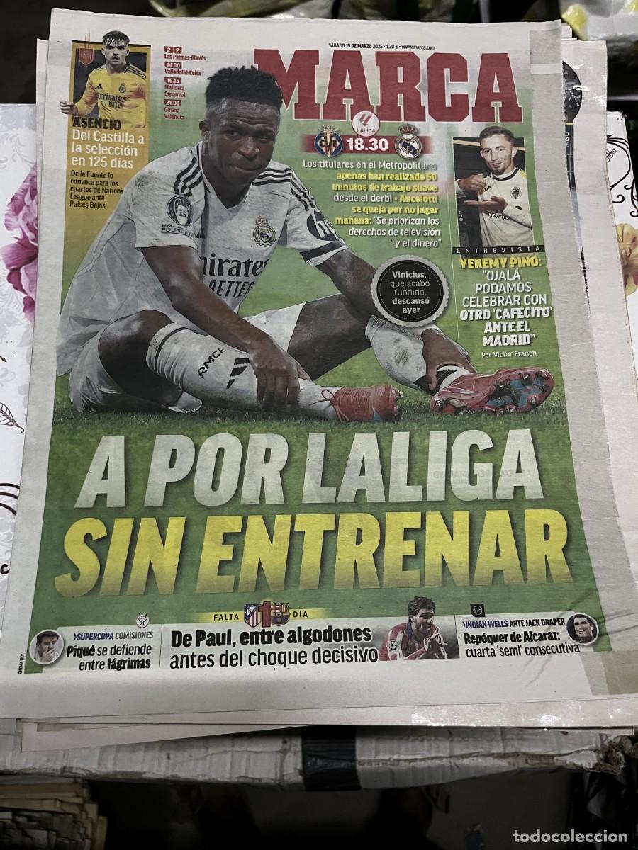 Coleccionismo deportivo: MARCA (15-3-2025) JORNADA LIGA HOY VILLARREAL REAL MADRID ASENCIO ENTREVISTA YEREMY PINO