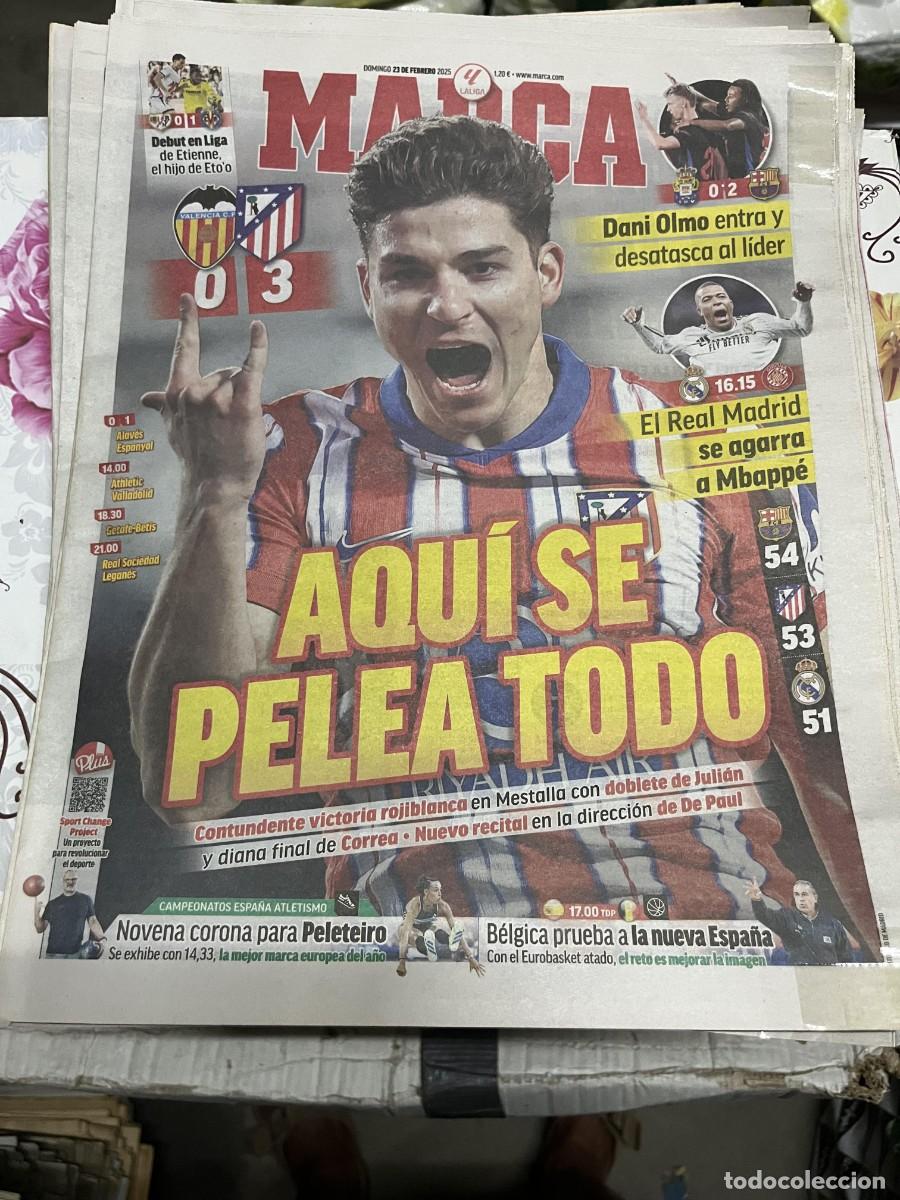 Coleccionismo deportivo: MARCA (23-2-2025) JULIAN ALVAREZ VALENCIA 0-3 ATLETICO MADRID LAS PALMAS 0-2 BARCELONA