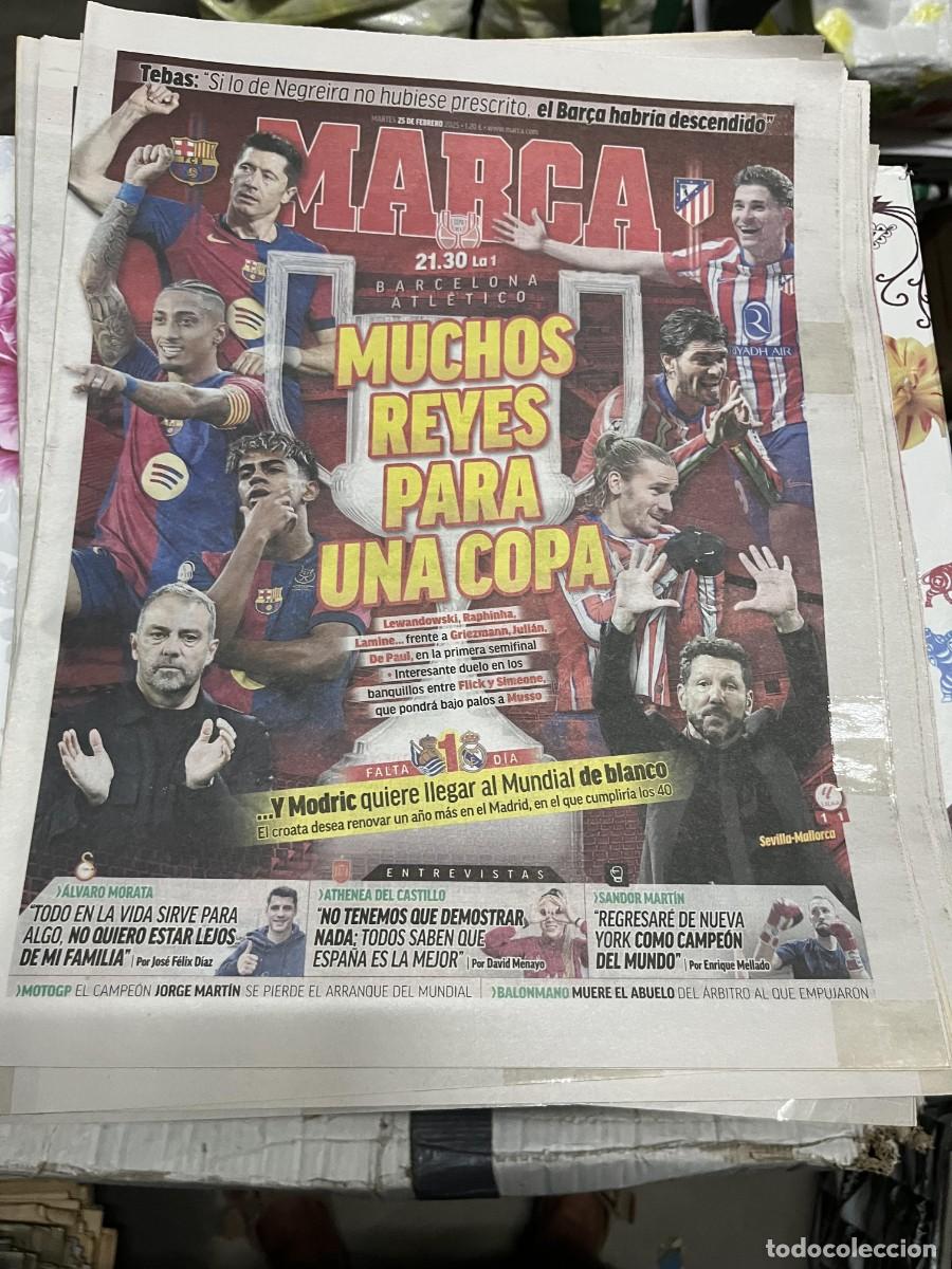 Coleccionismo deportivo: MARCA (25-2-2025) TEBAS HOY COPA BARCELONA ATLETICO MADRID REAL SOCIEDAD REAL MADRID