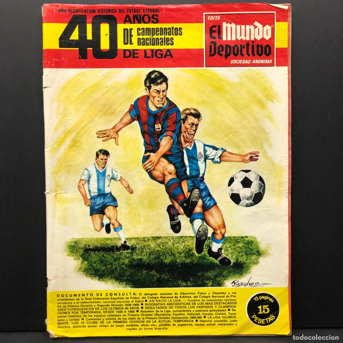 Collezionismo sportivo: 40 A&Ntilde;OS DE CAMPEONATOS NACIONALES DE LIGA - EL MUNDO DEPORTIVO - RECOPILACION HISTORICA / 3116