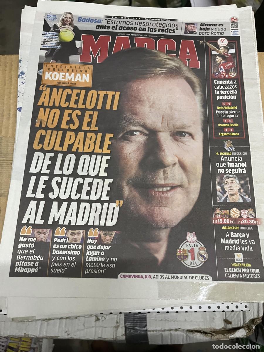 Coleccionismo deportivo: MARCA (25-4-2025) ENTREVISTA EXCLUSIVA KOEMAN BARCELONA BADOSA ALCARAZ ATLETICO 3-0 RAYO