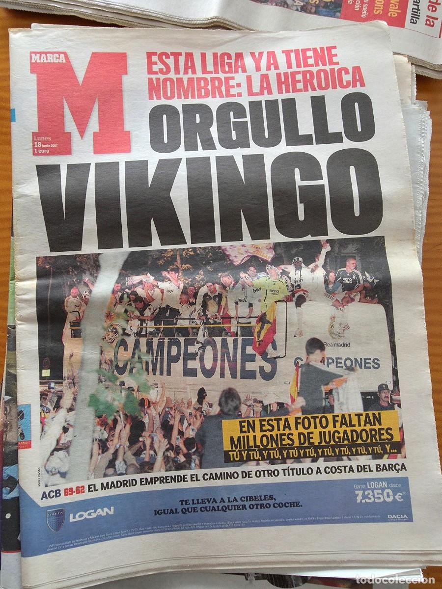 Coleccionismo deportivo: Diario MARCA 18 Junio 2007 - Real Madrid Campe&oacute;n de Liga / Orgullo Vikingo