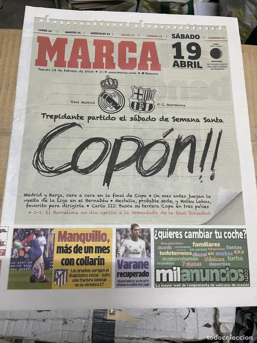 Coleccionismo deportivo: MARCA (13-2-2014) EL CLASICO REAL MADRID BARCELONA FUTURA FINAL COPA DEL REY MANQUILLO VARANE