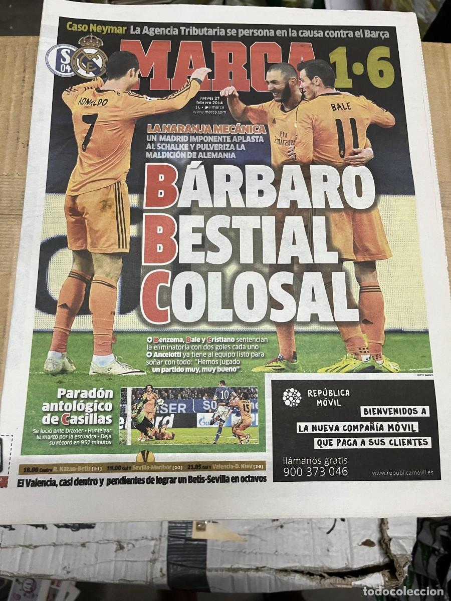 Coleccionismo deportivo: MARCA (27-2-2014) CHAMPIONS SCHALKE 1-6 REAL MADRID CASO NEYMAR