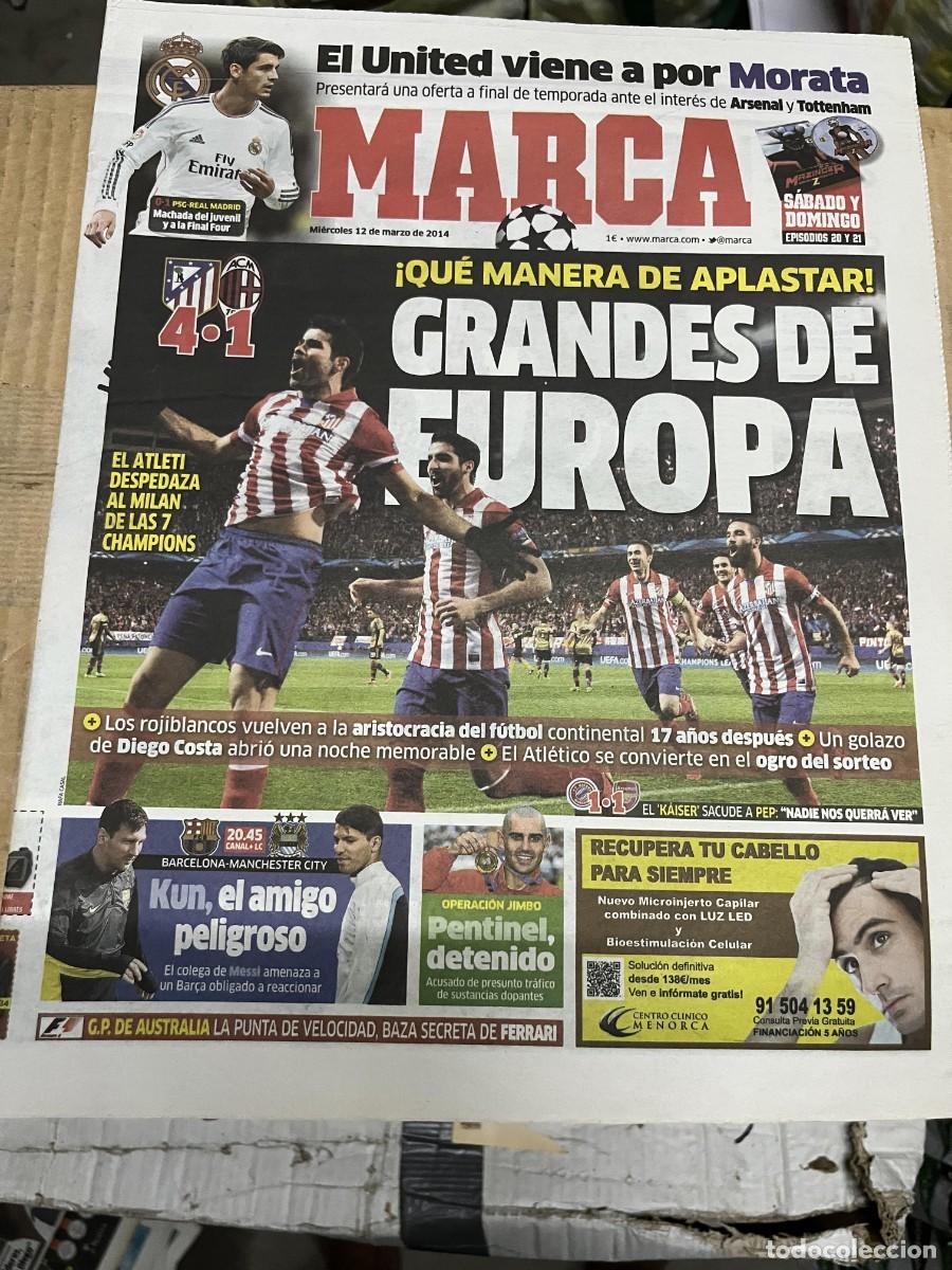 Coleccionismo deportivo: MARCA (12-3-2014) CHAMPIONS ATLETICO MADRID 4-1 MILAN DIEGO COSTA MORATA MANCHESTER UNITED